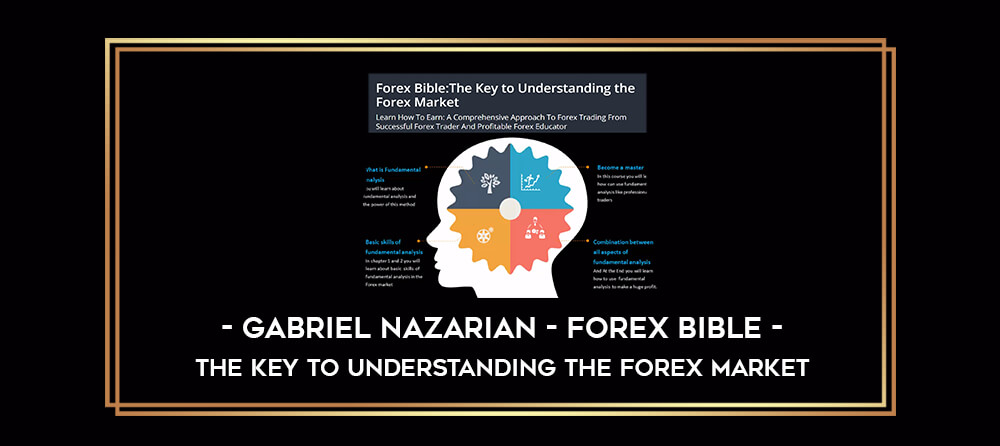 Gabriel Nazarian Forex Bible The Key to Understanding